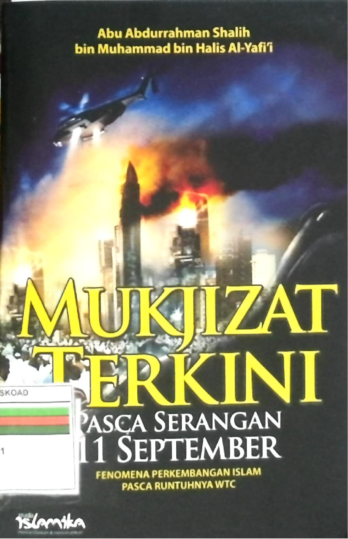 MUKJIZAT TERKINI PASCA SERANGAN 11 SEPTEMBER